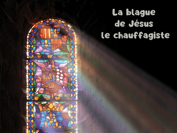 blague vieille, blague vierge Marie, blague Jésus Christ, blague église, blague chauffagiste, blague prière, humour drôle