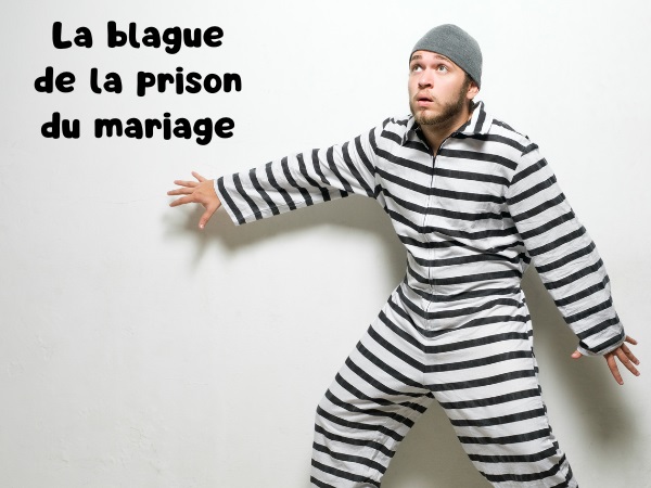 blague mariage, blague menace, blague chantage, blague prison, blague libération, blague condamnation, humour drôle