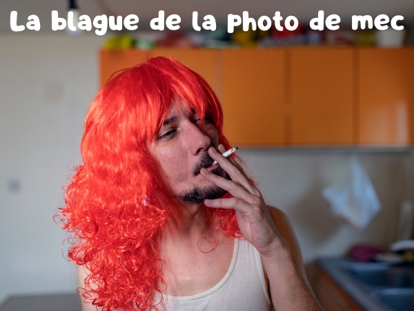 blague sexe, blague cigarette, blague changement de sexe, blague photo, blague transgenre, blague transphobie, humour drôle