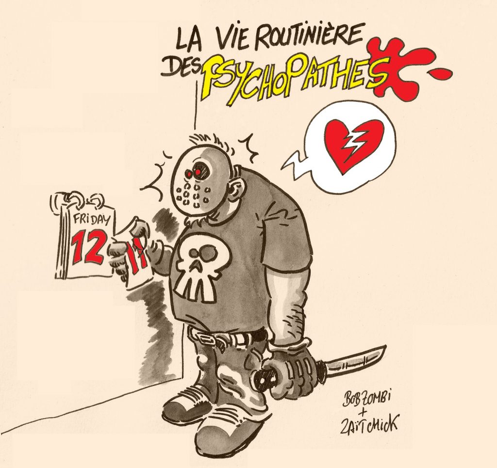 dessin presse humour vie routinière image drôle psychopathes