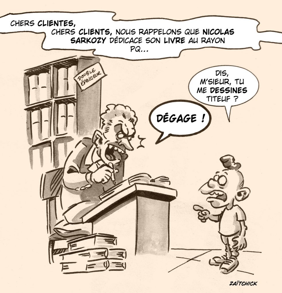 dessin presse humour dédicace livre image drôle Nicolas Sarkozy