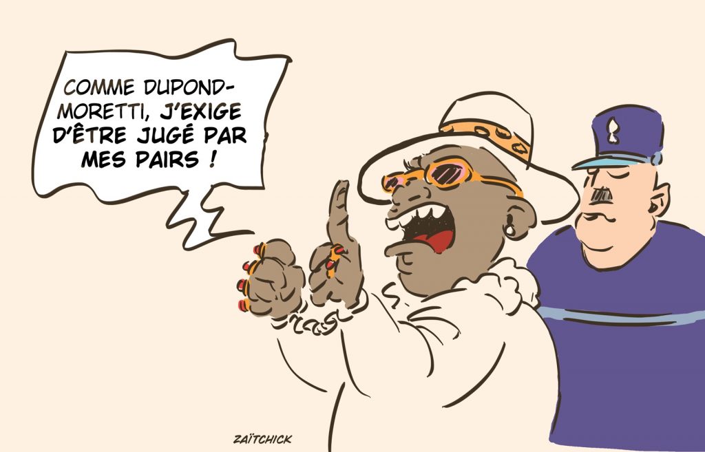 dessin presse humour relaxe image drôle Éric Dupond-Moretti