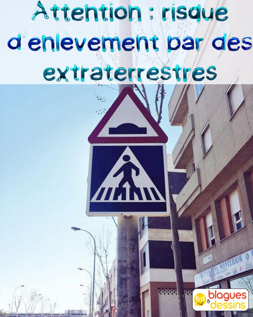 dessin humour signalisation routière image drôle enlèvement extraterrestre