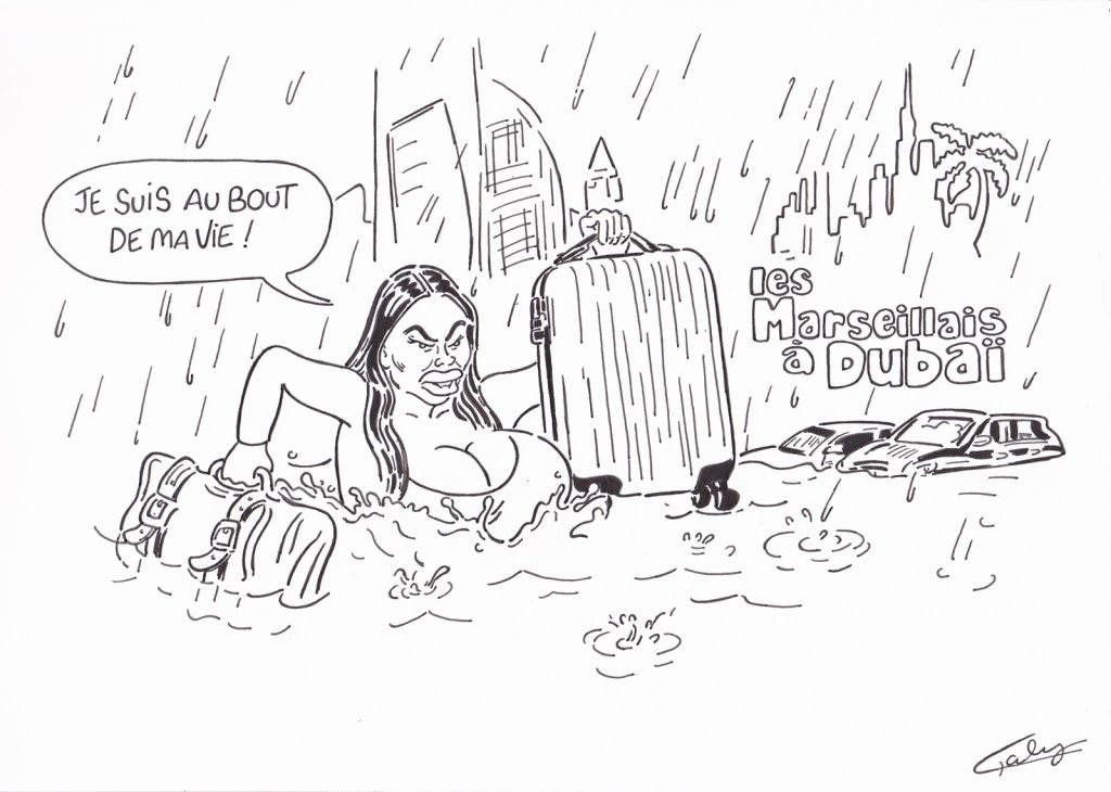 dessin presse humour Les Marseillais image drôle inondations Dubaï