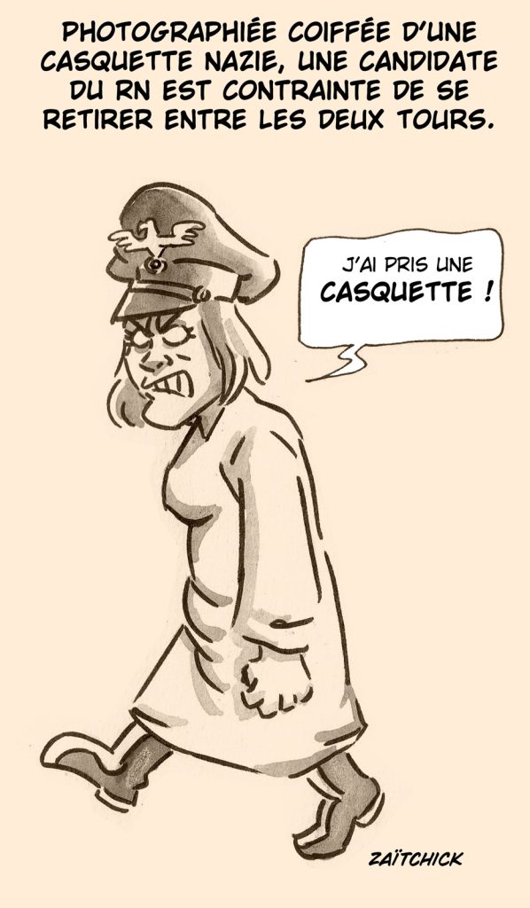 dessin presse humour élections législatives image drôle Rassemblement National casquette nazie