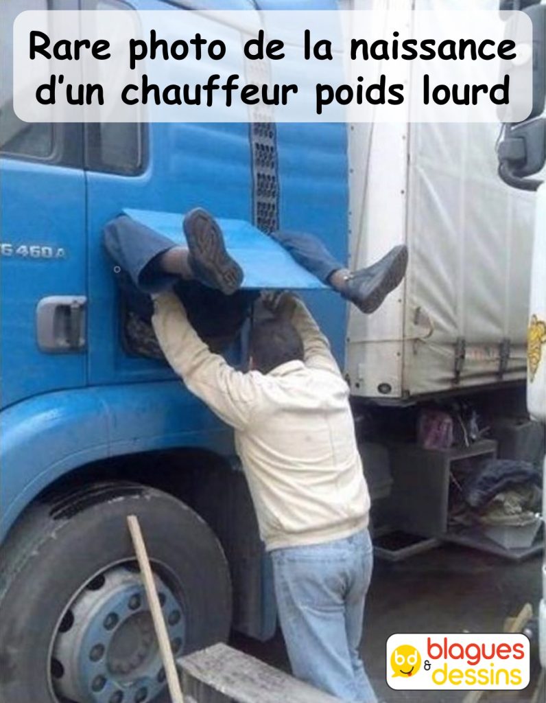 dessin humour accouchement image drôle chauffeur poids lourd