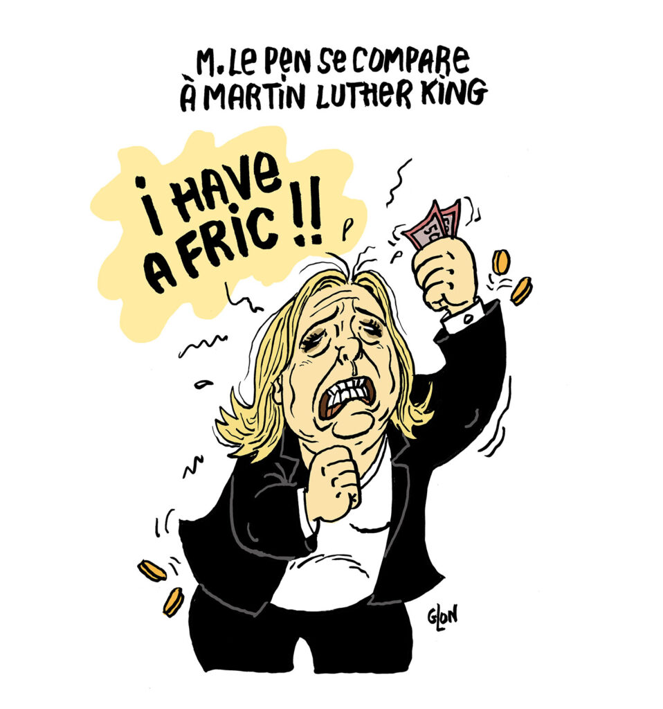 dessin presse humour Marine Le Pen image drôle condamnation Martin Luther King