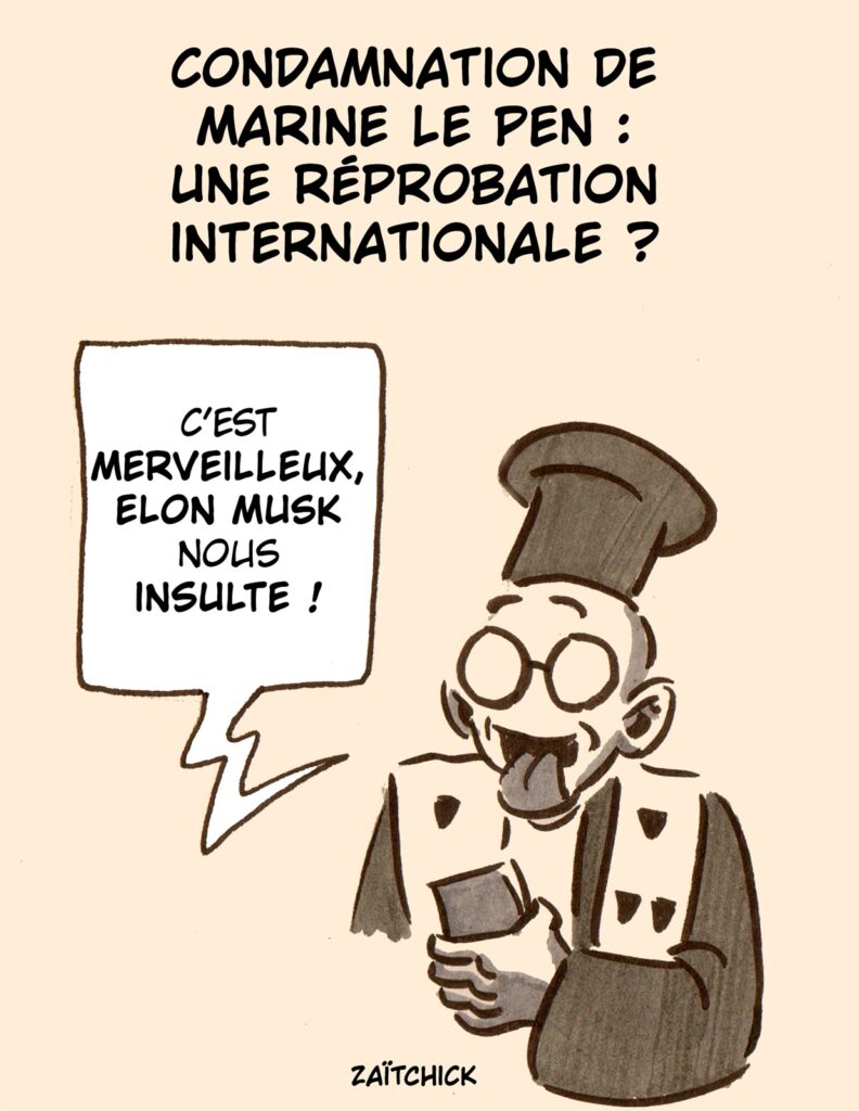 dessin presse humour Marine Le Pen inéligibilité image drôle réprobation internationale